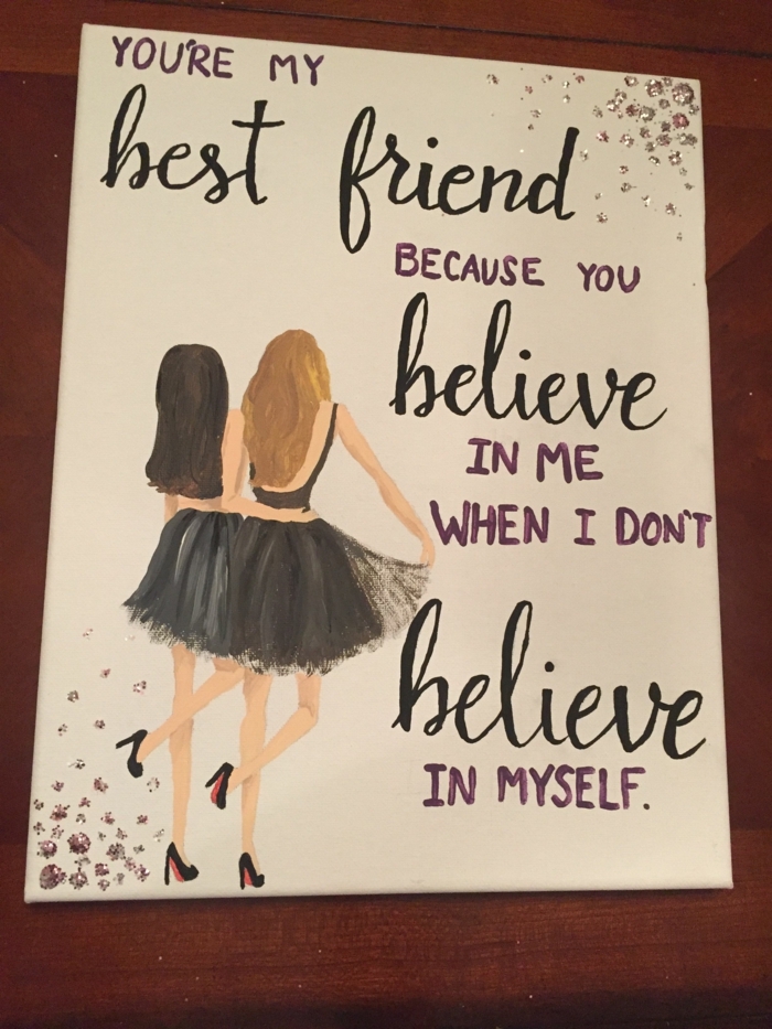 que regalar a una amiga por su cumpleaños, cartel con inscripciones you are my best friend because you belive in me